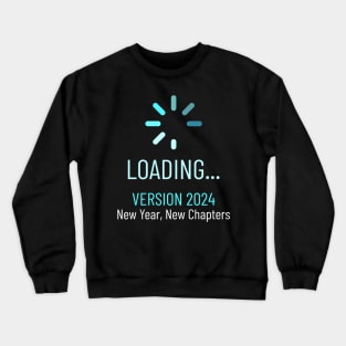 2024 New Year Resolutions New Version Uploading Crewneck Sweatshirt